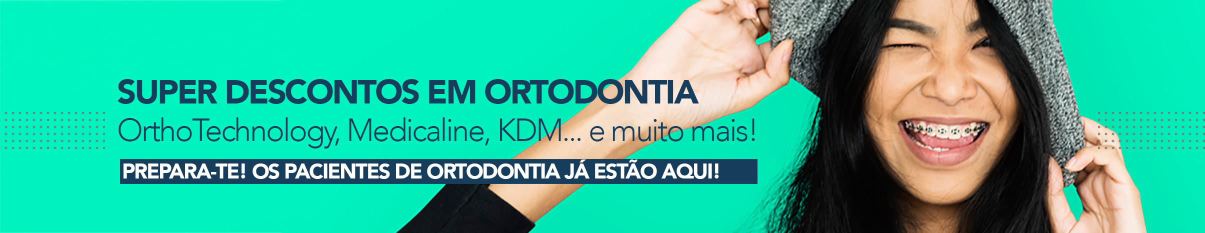 Super descontos em Ortodontia
